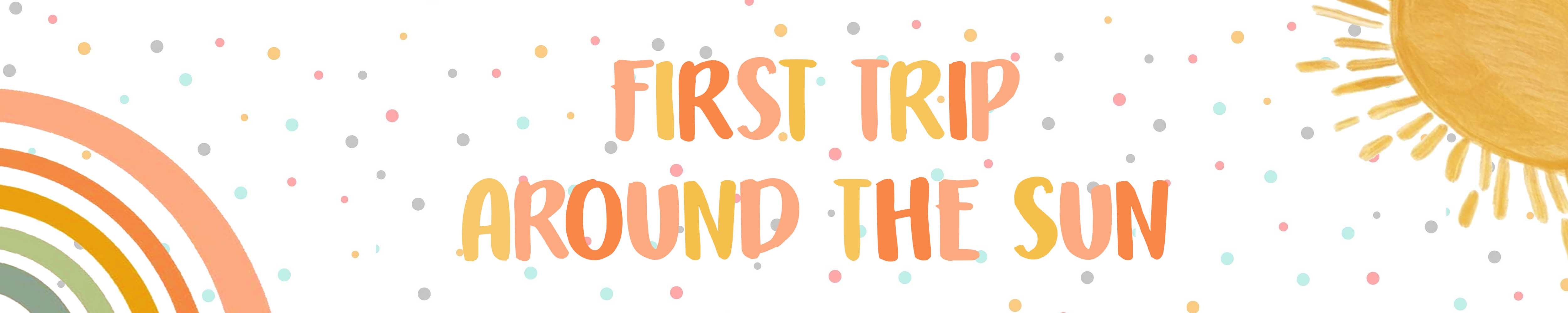 First Trip Around The Sun Birthday Party Long Banner for Decoration