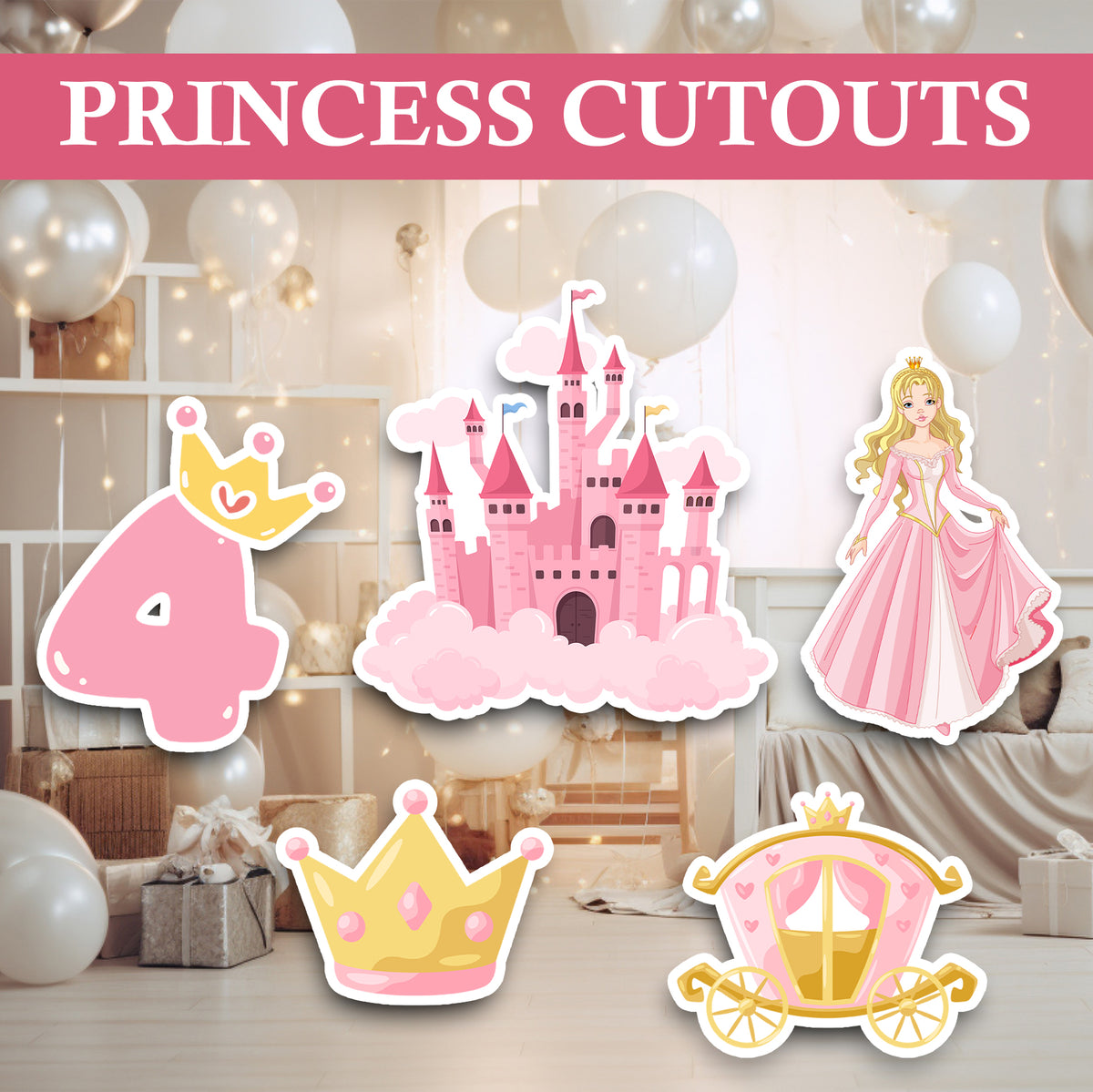 Princess Theme Party Cutouts / Props