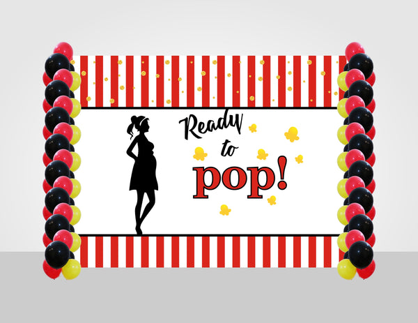 "Ready To Pop" Baby Shower Theme Party Backdrop.