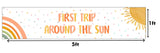 First Trip Around The Sun  Birthday Party Long Banner for Decoration